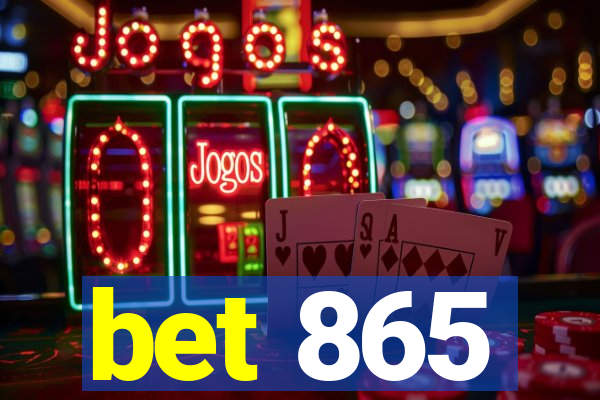 bet 865